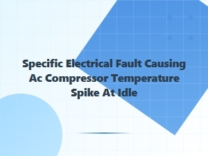 Identifying Ac Compressor Overheating at Idle